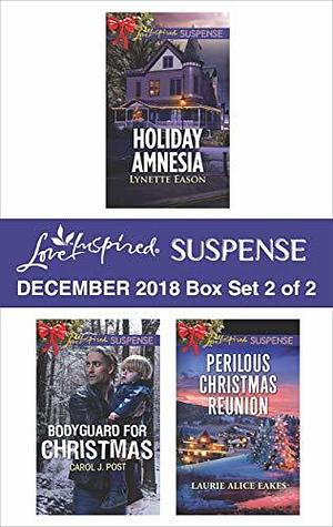 Harlequin Love Inspired Suspense December 2018 - Box Set 2 of 2: Holiday Amnesia\Bodyguard for Christmas\Perilous Christmas Reunion by Lynette Eason