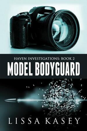 Model Bodyguard by Lissa Kasey