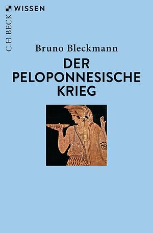 Der Peloponnesische Krieg by Bruno Bleckmann