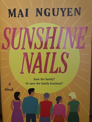 Sunshine Nails: A Novel by Mai Nguyen