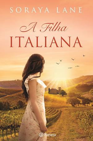 A Filha Italiana by Soraya M. Lane