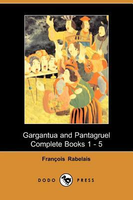 Gargantua and Panatgruel by François Rabelais, Francis Rabelais