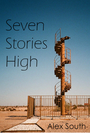 Seven Stories High by Alex South