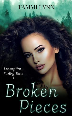 Broken Pieces by Tammi Lynn