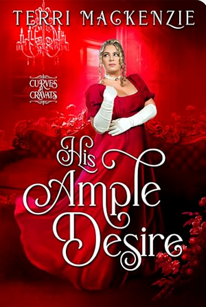 His Ample Desire  by Terri Mackenzie