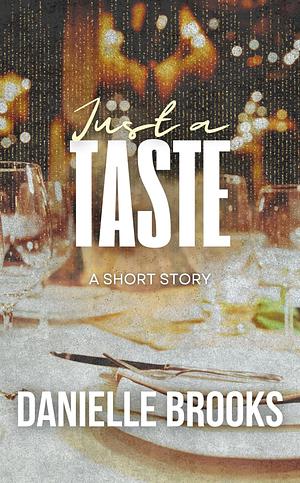 Just A Taste: A Lovey's Bay Short Story (Fire Company 143) by Danielle Brooks