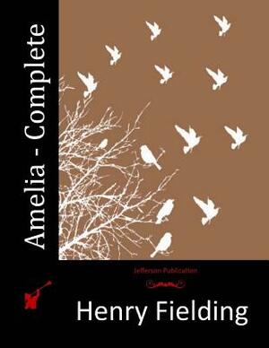 Amelia - Complete by Henry Fielding