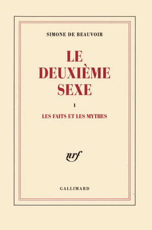 Le deuxième sexe, tome I : Les faits et les mythes by Simone de Beauvoir