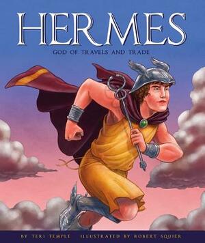 Hermes: God of Travels and Trade by Teri Temple