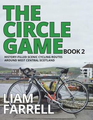 The Circle Game - Book 2 by Liam Farrell