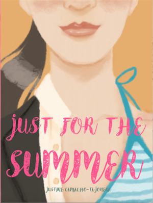 Just for the Summer by Justine Camacho-Tajonera