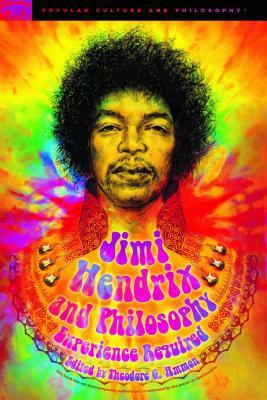 Jimi Hendrix and Philosophy: Experience Required by 