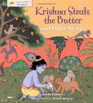 Krishna Steals the Butter and Other Stories by Anita Ganeri