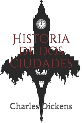 Historia de dos ciudades by Charles Dickens