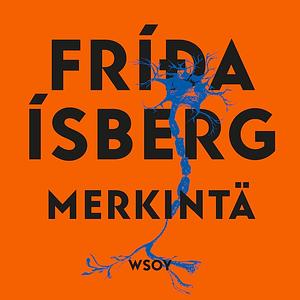 Merkintä by Fríða Ísberg