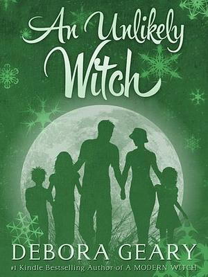 An Unlikely Witch by Debora Geary
