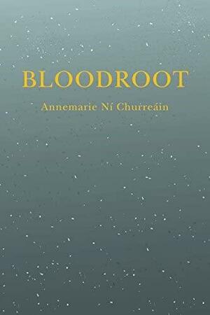 Bloodroot by Annemarie Ní Churreáin