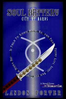 City of Bards (Soul Battery, #2) by Landon Porter