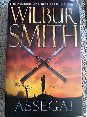 Assegai by Wilbur Smith