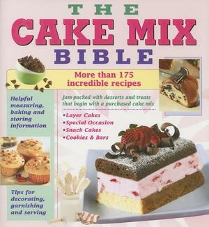 The Cake Mix Bible by Louis Weber, Publications International Ltd