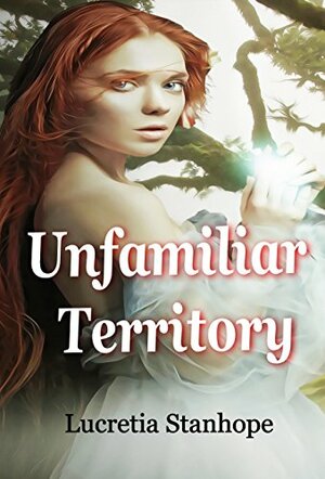 Unfamiliar Territory by Lucretia Stanhope