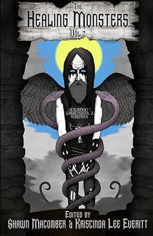 The Healing Monsters Volume 2 by Kriscinda Lee Everitt, Shawn Macomber