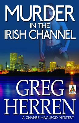 Murder in the Irish Channel by Greg Herren