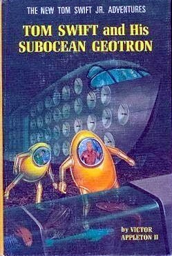 Tom Swift and His Sub-ocean Geotron by Victor Appleton II