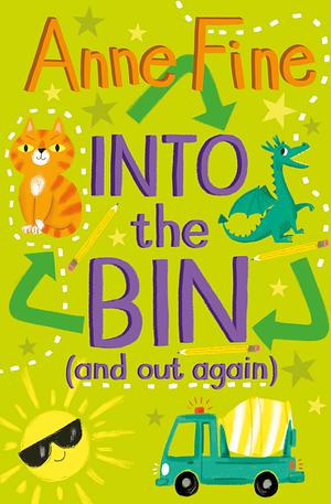 Into the Bin: (and Out Again) by Anne Fine