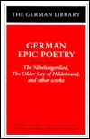 German Epic Poetry: The Nibelungenlied, the Older Lay of Hildebrand, and Other Works by Francis G. Gentry, Volkmar Sander, Werner M. Linz