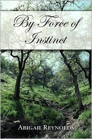 By Force of Instinct by Abigail Reynolds