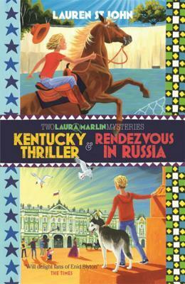 Kentucky Thriller / Rendezvous in Russia by Lauren St. John