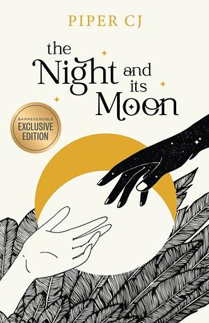 The Night and Its Moon by Piper C.J.