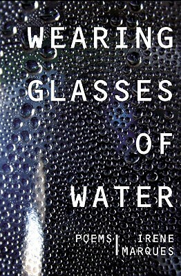 Wearing Glasses of Water by Irene Marques