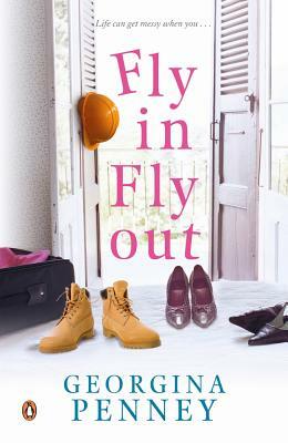 Fly In, Fly Out by Georgia Penney