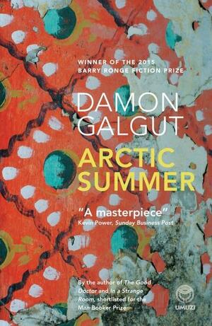 Arctic Summer by Damon Galgut