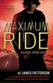 Maximus Ride aldrig mere skole by James Patterson