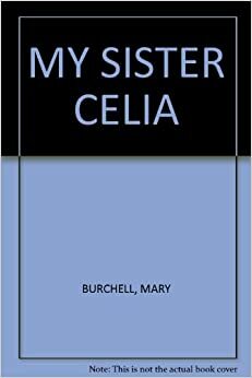 My Sister Celia by Mary Burchell