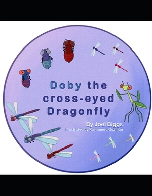 Doby The Cross-eyed Dragon fly by Joel Biggs