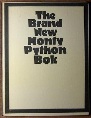 The Brand New Monty Python Bok by Graham Chapman, Graham Chapman