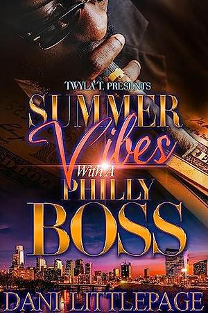 Summer Vibes with a Philly Boss by Dani Littlepage, Dani Littlepage