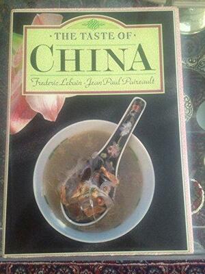 The Taste of China by Frédéric Lebain, Jean-Paul Paireault