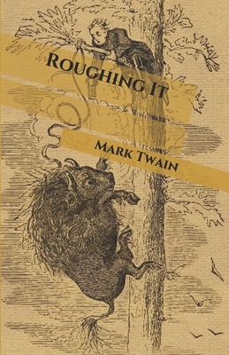 Roughing It by Mark Twain