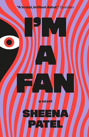 I'm a Fan by Sheena Patel