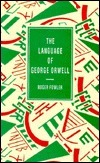The Language of George Orwell by Roger Fowler