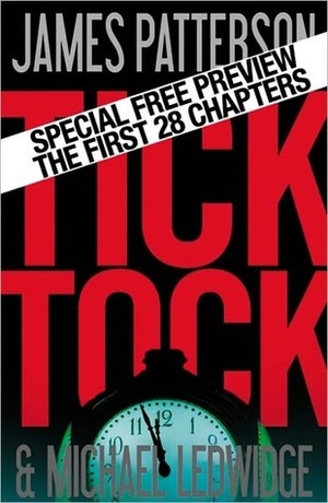 Tick Tock - Free Preview: The First 28 Chapters (Michael Bennett) by James Patterson