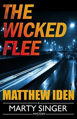The Wicked Flee by Matthew Iden