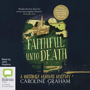 Faithful Unto Death by Caroline Graham