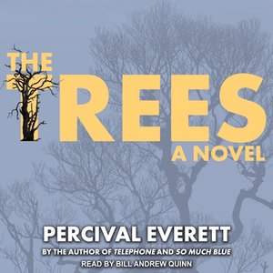 The Trees by Percival Everett