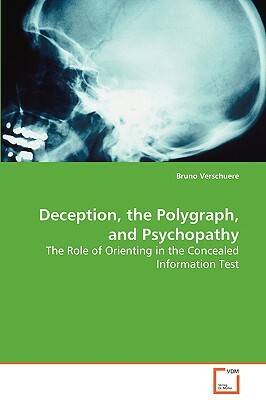 Deception, the Polygraph, and Psychopathy by Bruno Verschuere